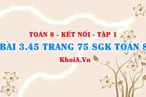 Bài 3.45 trang 75 SGK Toán 8 tập 1 Kết nối tri thức